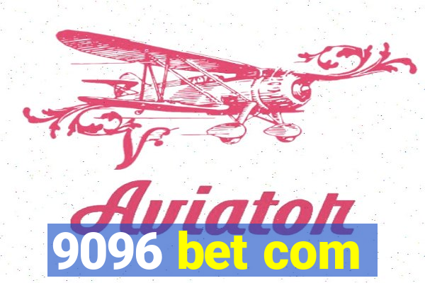 9096 bet com